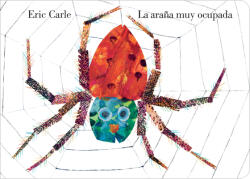 La arana muy ocupada/ The Very Busy Spider - Eric Carle (ISBN: 9780399250651)
