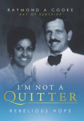 I'm Not a Quitter - Rebelious Hope: Ray of Sunshine (ISBN: 9780645263428)