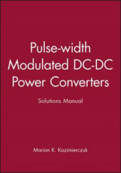 Pulse-width Modulated DC-DC Power Converters - Marian K. Kazimierczuk (ISBN: 9780470741016)