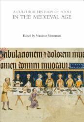 A Cultural History of Food in the Medieval Age (ISBN: 9781474269919)