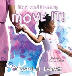 Mari and Mommy Move It! (ISBN: 9781947506275)