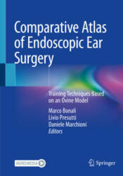 Comparative Atlas of Endoscopic Ear Surgery - Marco Bonali, Livio Presutti, Daniele Marchioni (ISBN: 9783030470074)