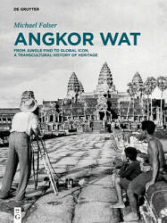 Angkor Wat - A Transcultural History of Heritage - Michael Falser (ISBN: 9783110335729)