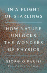 In a Flight of Starlings: The Wonders of Complex Systems - Parisi, Giorgio (ISBN: 9780593493151)