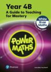Power Maths Teaching Guide 4B - White Rose Maths edition - Tony Staneff, Josh Lury (ISBN: 9781292450575)