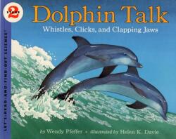 Dolphin Talk: Whistles, Clicks, and Clapping Jaws (ISBN: 9780064452106)