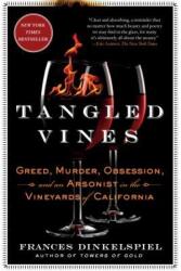 Tangled Vines: Greed, Murder, Obsession, and an Arsonist in the Vineyards of California (ISBN: 9781250113894)