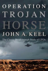 Operation Trojan Horse - John a Keel (2013)