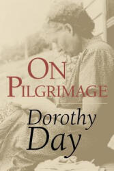 On Pilgrimage - Dorothy Day (2003)
