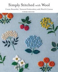 Pleasure of Wool Embroidery - Yumiko Higuchi (ISBN: 9781940552811)