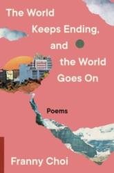The World Keeps Ending, and the World Goes On (ISBN: 9780063240094)