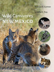 Wild Carnivores of New Mexico - Jennifer K. Frey (2023)