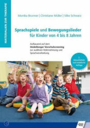 Sprachspiele und Bewegungslieder für Kinder von 4 bis 8 Jahren - Monika Brunner, Christiane Müller, Silke Schwarz (2016)