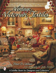 Vintage Victorian Textiles - Brian Coleman (2001)