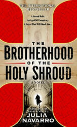 The Brotherhood of the Holy Shroud - Julia Navarro, Andrew Hurley (2007)