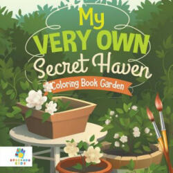 My Very Own Secret Haven Coloring Book Garden - Educando Kids (2019)