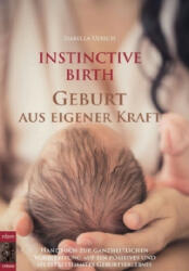 INSTINCTIVE BIRTH - Geburt aus eigener Kraft - Isabella Ulrich (2017)