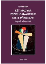 Két magyar pszichoanalitikus esete Párizsban (2023)