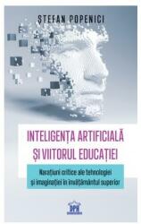 Inteligența artificială și viitorul educației (ISBN: 9786060486206)