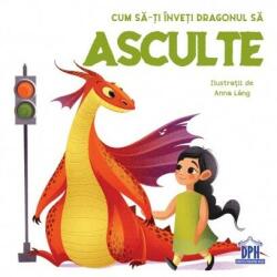 Cum să-ți înveți dragonul să asculte (ISBN: 9786060485926)