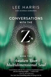 Awaken Your Multidimensional Soul: Conversations with the Z'S, Book Two (ISBN: 9781608688562)