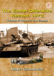 Easter Offensive - Vietnam 1972 Volume 2 - Albert Grandolini (ISBN: 9781910294086)