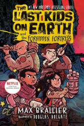 The Last Kids on Earth and the Forbidden Fortress - Douglas Holgate (ISBN: 9780593405239)