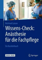 Wissens-Check: Anästhesie für die Fachpflege - Reinhard Larsen (ISBN: 9783662594933)