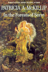 In the Forests of Serre - Patricia A. McKillip (ISBN: 9780441011575)
