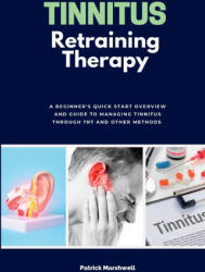 Tinnitus Retraining Therapy - Patrick Marshwell (ISBN: 9781088250426)