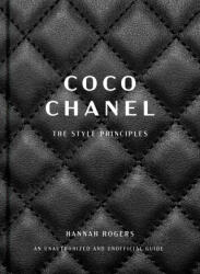 Coco Chanel: The Style Principles - ROGERS HANNAH (ISBN: 9781668054499)