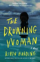 The Drowning Woman - HARDING ROBYN (ISBN: 9781538726778)