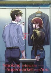 Smoking Behind the Supermarket with You 02 - Jinushi (ISBN: 9781646092871)