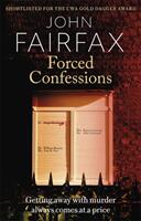 Forced Confessions - SHORTLISTED FOR THE CWA GOLD DAGGER AWARD (ISBN: 9780349143514)