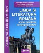 Limba si literatura romana pentru admiterea in colegiile militare - Irina-Roxana Georgescu (ISBN: 9786067275773)