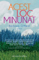 Acest loc minunat - Barbara O'Neal (ISBN: 9786063809057)