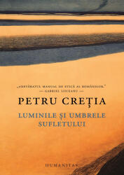 Luminile si umbrele sufletului - Petru Cretia (ISBN: 9789735081928)