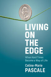 Living on the Edge: When Hard Times Become a Way of Life (ISBN: 9781509548248)