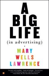 A Big Life in Advertising (ISBN: 9780743245869)