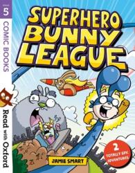 Read with Oxford: Stage 5: Benzi desenate: Superhero Bunny League (ISBN: 9780192769756)