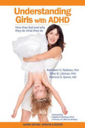 Understanding Girls With ADHD - Kathleen G. Nadeau, Ellen B. Littman, Patricia O. Quinn (ISBN: 9780971460973)