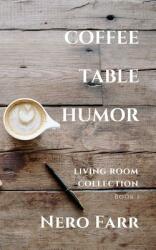 Coffee Table Humor: Book 1 (ISBN: 9781718117136)