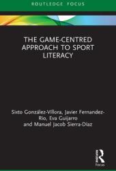 The Game-Centred Approach to Sport Literacy (ISBN: 9780367567576)
