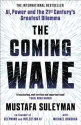 The Coming Wave: the ground-breaking book from the ultimate AI insider (2023)