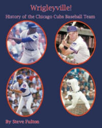 Wrigleyville - History of the Chicago Cubs (2023)