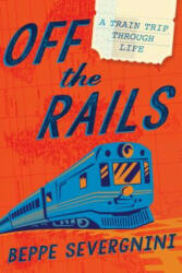 Off The Rails - Beppe Severgnini (2019)