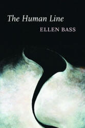 The Human Line - Ellen Bass (2007)