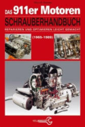 Das 911er Motoren Schrauberhandbuch (1965 bis 1989) - Wayne R. Dempsey (2015)