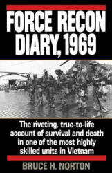 Force Recon Diary, 1969 - Bruce H. Norton (ISBN: 9780804106719)