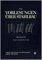 Vorlesungen uber Stahlbau - Klassiker des Bauingen ieurwe - Karlheinz Roik (ISBN: 9783433032381)